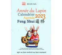 Calendrier Agenda 2023 Feng Shui, Année du lapin - Collectif - Badema - broché - Calendrier