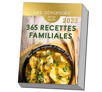 Calendrier Almaniak 365 Recettes familiales 2023 : 1 recette facile à réaliser par jour