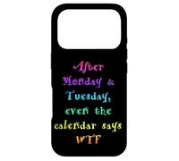 Calendrier Amusant après Lundi Mardi Dit WTF Coque pour iPhone 17 Pro