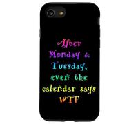 Calendrier Amusant après Lundi Mardi Dit WTF Coque pour iPhone SE (2020) / 7/8