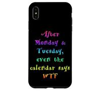 Calendrier Amusant après Lundi Mardi Dit WTF Coque pour iPhone XS Max