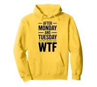 Calendrier Amusant WTF après Lundi et Mardi Sweat à Capuche