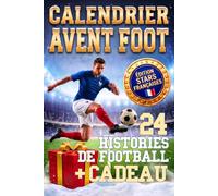 Calendrier Avent Foot: Devine 24 Champions Français. Histoires Vraies Et Anecdotes Sur Le Football. Figurines Numériques Et Poster À Télécharger. Idée Cadeau Noël Pour Enfants, Garçons, Fans De Sport.