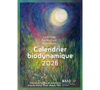 Calendrier biodynamique 2026 Calendrier lunaire et planétaire d'après Maria Thun, depuis 1963 - Maria Thun - Mouvement Agriculture Bio-Dynamiq - broché - Calendrier