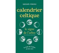 Michael Vescoli – Calendrier celtique : Le signe de l'arbre – Actes Sud – Broché