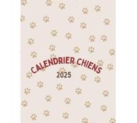 Calendrier Chiens 2025 : 12 Mois d’Adorables Compagnons Canins: Photos et illustrations uniques de chiens pour tous les amoureux des toutou. Parfait pour la maison ou le bureau