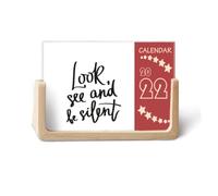 Calendrier de bureau 2022 avec citation « Look See and Be Silent », 12 mois