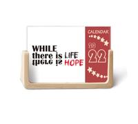 Calendrier de bureau 2022 avec citation While There Is Life There Is Hope 12 mois