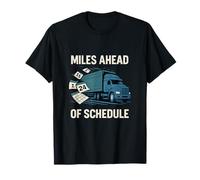 Calendrier de camionneur avec motif graphique Miles Ahead of Horaire T-Shirt