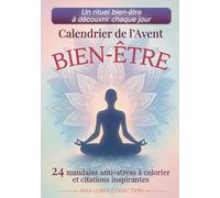Calendrier de l’Avent Bien-Être: 24 coloriages anti stress pour femmes - Mandalas à colorier pour adultes & citations spirituelles