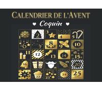 Calendrier de l’Avent Coquin: 25 Coupons de jeux et défis sexy pour pimenter votre relation de couple avant Noël ou la Saint Valentin. Un cadeau coquin pour son(sa) chéri(e)