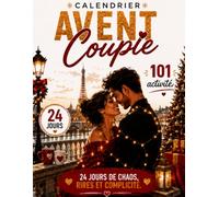 Calendrier de l’Avent couple: À deux, c’est mieux ! - Surtout avec 101 activités et zéro excuse. 24 jours pour devenir le couple légendaire que vous ... elle, petit ami, petite amie, mari ou femme.