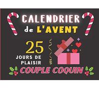 Calendrier de l’avent couple coquin: 25 jours de plaisirs coquins à offrir à son (sa) chéri(e) en attendant Noël pour un plaisir à deux entre ... x 15,2 cm | 8,25 x 6 in | SUPER IDÉE CADEAU