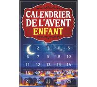 Calendrier de l’Avent Enfant: 25 histoires de Noël illustrées à lire avec Maman et Papa en attendant Noël