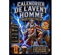 Calendrier de l’Avent Homme: Bouclier, éclairs et panettone - 24 jours sur l’Olympe de Noël avec 101 missions explosives pour devenir ta version ... pour lui, petit ami, mari, papa ou ami.