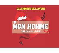 Calendrier de l’avent mon homme | 25 jours de plaisir, coquins et jeux sexuel | Pimenter son couple et sa libido