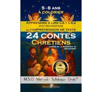 CALENDRIER DE L’AVENT POUR ENFANTS 24 contes à colorier autour de la naissance de Jésus-Christ: Apprendre à lire avec des questions de compréhension de texte 5-8ans MSO Méthode Syllabique Orale DYS