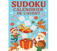 Calendrier de l’Avent Sudoku: 24 jours de défis festifs | 6 Sudoku quotidiens, du plus facile au plus difficile