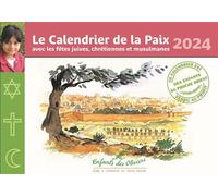 Calendrier de la Paix 2024: Avec les fêtes juives, chrétiennes et musulmanes 2024