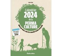 Calendrier De La Permaculture - Mois Par Mois, Tous Les Conseils Faciles Au Jardin - Avec 1 Poster Calendrier Offert