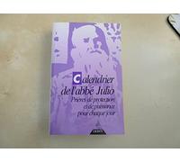 Calendrier de l'abbé Julio: Prières de protection et de puissance pour chaque jour