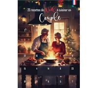 Calendrier de l'Avent | 25 Recettes de Noël à Cuisiner en Couple | Format A3 avec Chevalet | Papier Cartonné | Guide Culinaire pour Adultes