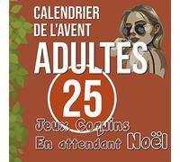 CALENDRIER DE L'AVENT ADULTE - Jeux Coquins En attendant Noël |: IDEE CADEAU | 25 Défis pour adultes sous forme de coupons à remettre à son partenaire ... nouveauté | ACTIVITES LUDIQUES POUR ADULTES