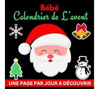 Calendrier De L'avent Bébé: 24 Imagier de Noël Blanc & Noir| Stimulation Visuelle et Éducation Sensorielle pour les Petits Enfants (0 à 12 Mois)| Cadeau pour les Nouveau-nés & les Nouvelles Mamans