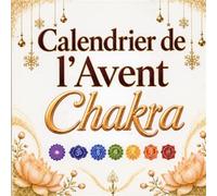 Calendrier de l'Avent Chakra - Livia Amaya - Book Shelter - broché - Calendrier