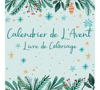 Calendrier de l'Avent Coloriages de mandalas pour adultes: 25 magnifiques mandalas à colorier du 1er au 25 décembre, Livre de Coloriage Anti-Stress et l'anxiété