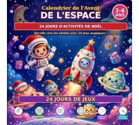 Calendrier de l'Avent de l'Espace: 24 Jours d'Activités de Noël | Jeux, coloriages, mots mêlés, sudokus, points à relier, compte et trouve et labyrinthes pour enfants de 3 à 6 ans