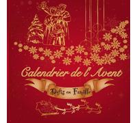 Calendrier de l'Avent défis famille: Carnet 25 challenges et jeux drôles | Livre d'activités de Noël pour les enfants et parents pour s'amuser avant les fêtes.