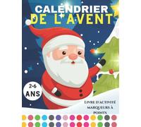 CALENDRIER DE L'AVENT livre d'activité marqueurs à points 2-6 ans