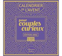 Calendrier de l'avent pour couple: 24 jours de défis coquins et érotiques : Edition Exploration Anale