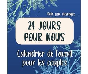 Calendrier de l'avent pour Couple "24 jours pour nous": Cadeau original et romantique pour pimenter votre relation avant Noël - Avec des défis, jeux, messages, ... Couverture bleu