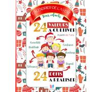 CALENDRIER DE L'AVENT POUR ENFANTS - 24 VALEURS A CULTIVER - 24 DEFIS A REALISER: Chaque jour l'apprentissage de valeurs fortes ( confiance, ... - A partir de 7 ans - Cadeau original