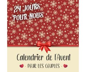 Calendrier de l'avent pour les Couple "24 jours pour nous": Cadeau original et romantique pour pimenter votre relation avant Noël - Avec des défis, jeux, confidences, ..