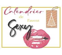 Calendrier de l'Avent Sexy: 25 jours pour pimenter mon couple ! 1 coupon pour 1 défi coquin par jour jusqu'à Noël ! Un cadeau coquin et original pour son ou sa partenaire.
