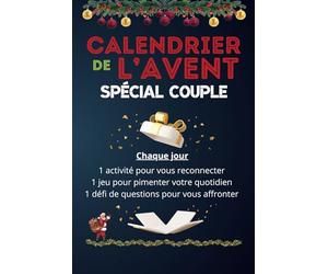 Calendrier de l'avent - Spécial Couple : activité, jeu et défi de questions sur tous les thème.: Défi romantique - Cadeau original à offrir pour les couples