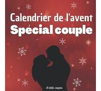 Calendrier de l'avent spécial couple: Calendrier de l'avent couple | 1 défi coquin par jour pour attendre Noël en couple | calendrier de lavent pour ... hot à réaliser pour pimenter votre relation