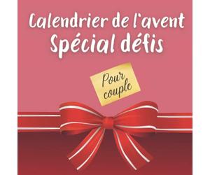 Calendrier de l'avent spécial défis pour couple: Calendrier de l'avent couple | 1 défi coquin par jour pour attendre Noël en couple | calendrier de ... hot à réaliser pour pimenter votre relation