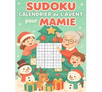 Calendrier de l'avent Sudoku pour Mamie: 24 jours de douceur et de logique | 6 Sudoku quotidiens pour une Mamie chérie