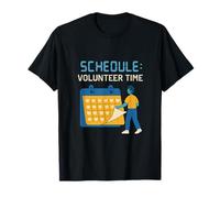 Calendrier de l'équipe de bénévoles : Planifier Le Temps des bénévoles T-Shirt