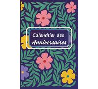 Calendrier des Anniversaires : Carnet de rappel des anniversaires et dates importantes: Index mensuel, idées de cadeaux, suivi des animaux & mémoire familiale