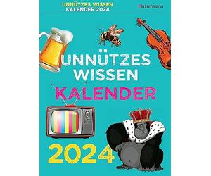 Calendrier des connaissances inutiles 2024. Le calendrier d'arrachage populaire mais superflu: Faits originaux dont aucun humain n'a besoin