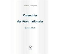 Calendrier des fêtes nationales Michelle Grangaud (Auteur)