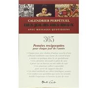 CALENDRIER DES JOURS HEUREUX - 365 Pensées revigorantes pour chaque jour de l'année : Calendrier perpétuel des jours heureux avec messages quotidiens