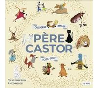 Calendrier familial Père Castor 2026-2027 Collectif (Auteur)