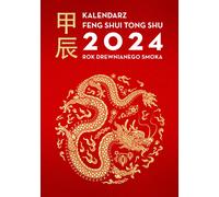 Calendrier Feng Shui Tong Shu 2024 Année du dragon de bois