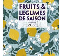 Collectif – Calendrier fruits et légumes de saison 2026 – Artemis Eds – Broché